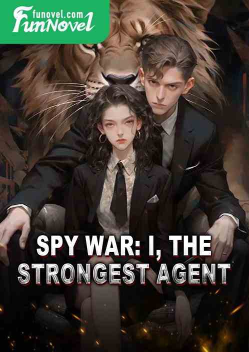 Spy War: I, the strongest agent!