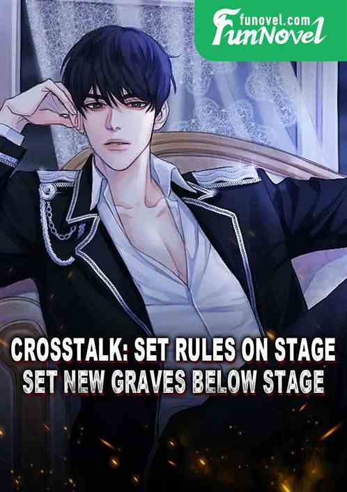 Crosstalk: Set rules on stage, set new graves below stage