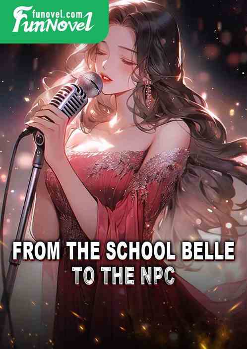 From the school belle to the NPC