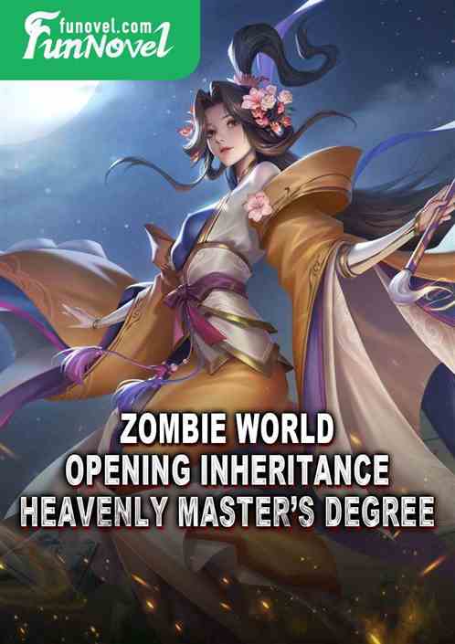 Zombie World: Opening Inheritance: Heavenly Masters Degree