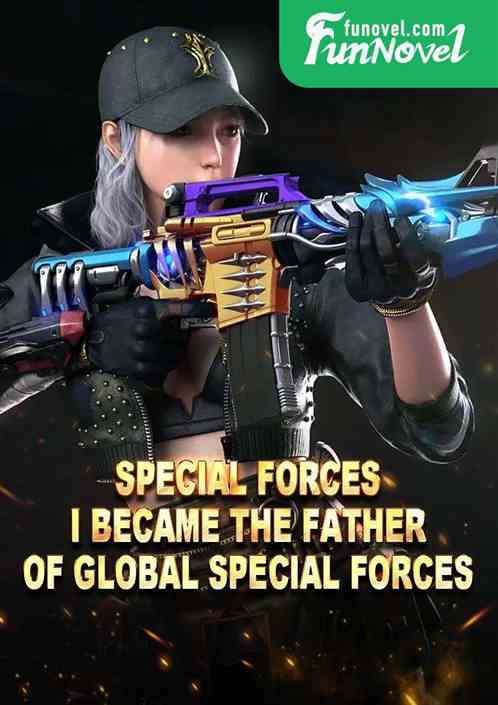 Special Forces: I became the father of global special forces