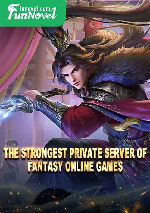 The Strongest Private Server of Fantasy Online Games