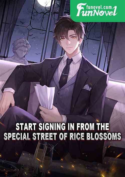 Start signing in from the special street of rice blossoms