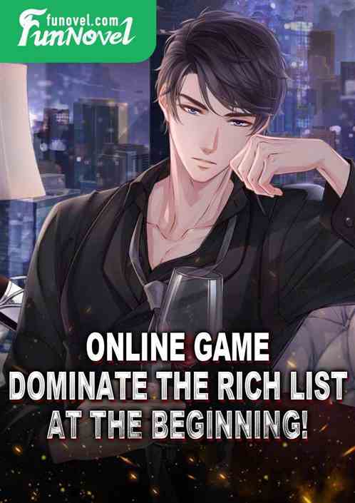 Online game: Dominate the Rich List at the beginning!