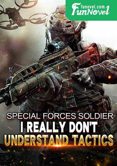 Special Forces Soldier: I really don't understand tactics