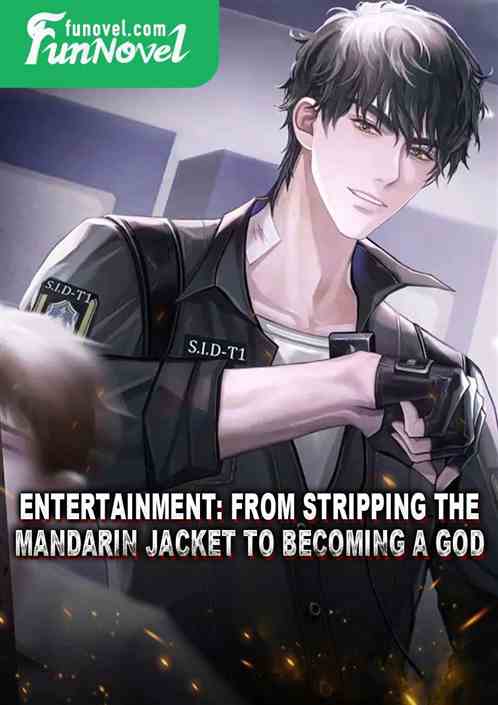 Entertainment: From stripping the mandarin jacket to becoming a god