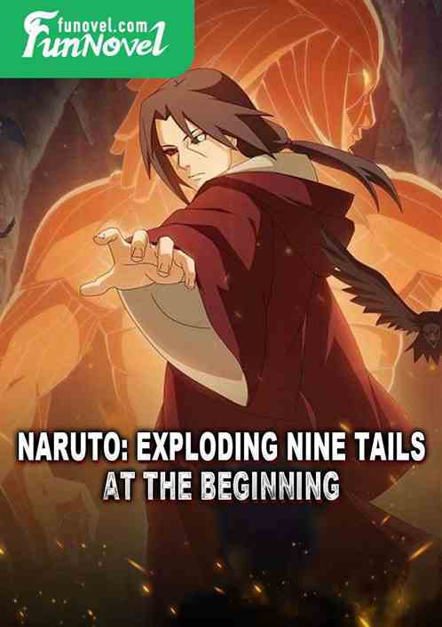 Naruto: Exploding Nine Tails at the Beginning