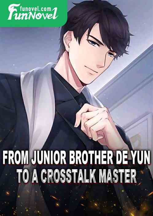 From Junior Brother De Yun to a crosstalk master