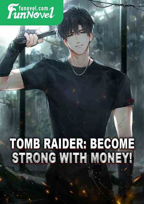 Tomb Raider: Become Strong with Money!