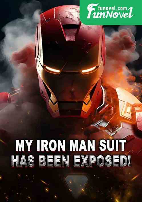 My Iron Man suit has been exposed!