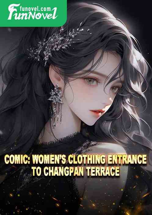 Comic: Womens Clothing Entrance to Changpan Terrace