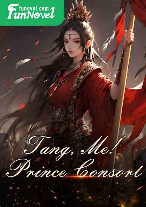 Tang, Me! Prince Consort