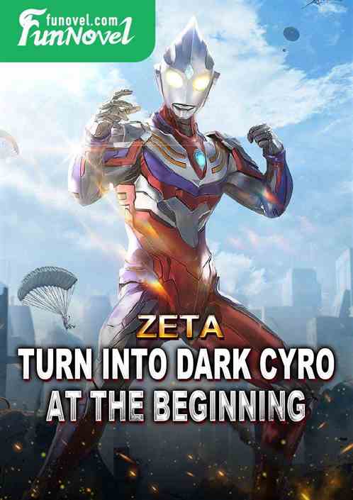 Zeta: Turn into Dark Cyro at the beginning