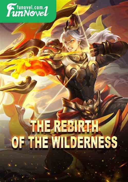 The Rebirth of the Wilderness