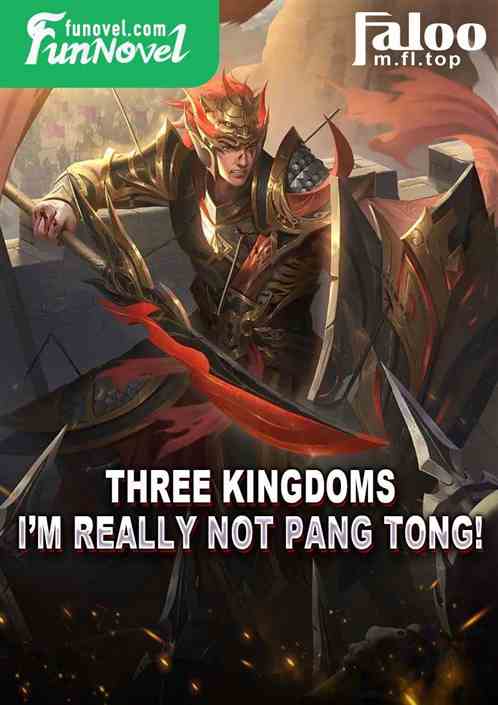 Three Kingdoms: Im really not Pang Tong!