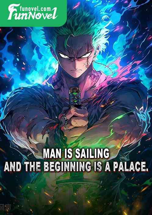 Man is sailing, and the beginning is a palace.