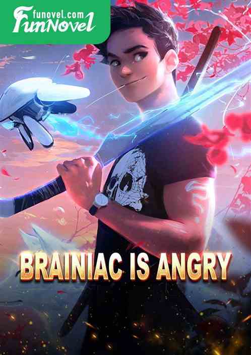 Brainiac is angry