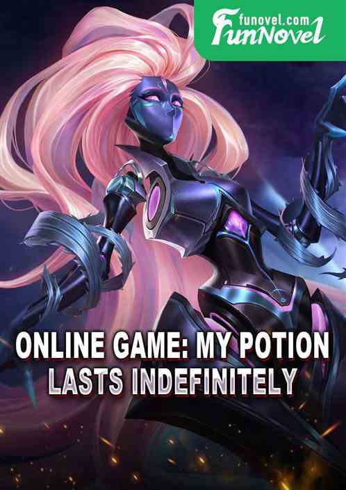 Online game: My potion lasts indefinitely