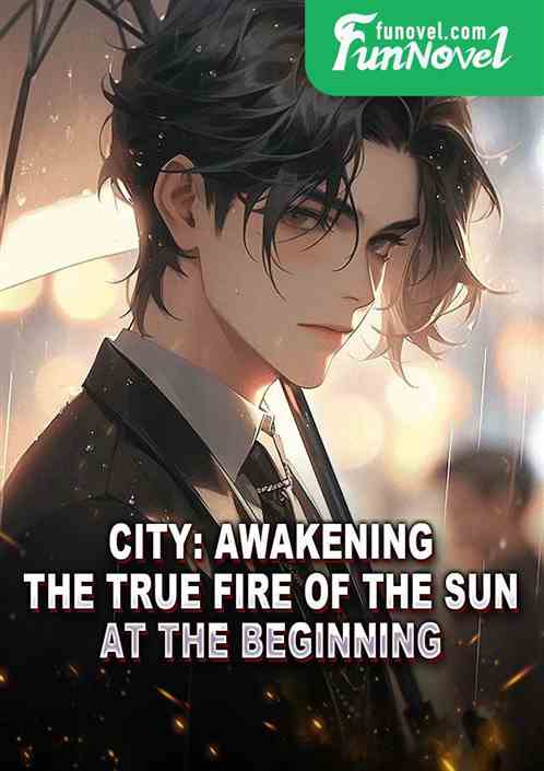 City: Awakening the True Fire of the Sun at the Beginning