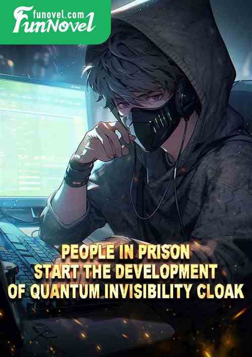 People in Prison: Start the Development of Quantum Invisibility Cloak