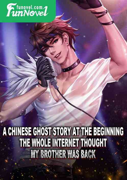 A Chinese Ghost Story at the beginning, the whole Internet thought my brother was back