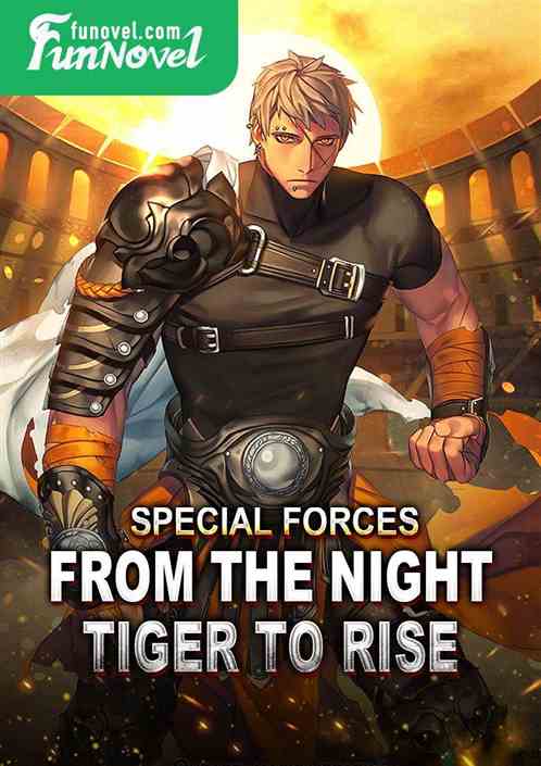 Special Forces: From the Night Tiger to Rise