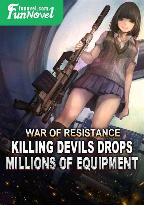 War of Resistance: Killing Devils Drops Millions of Equipment