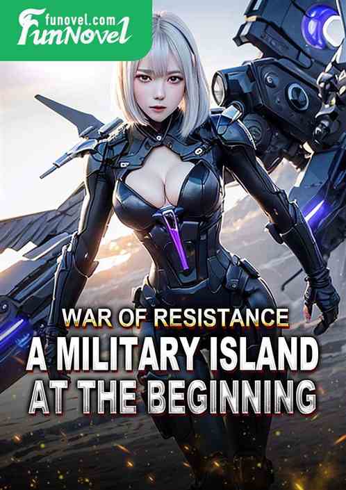 War of Resistance: A Military Island at the Beginning