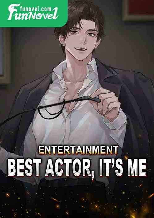 Entertainment: Best Actor, Its Me