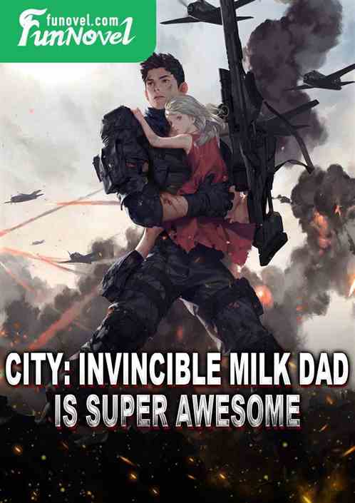 City: Invincible Milk Dad is super awesome