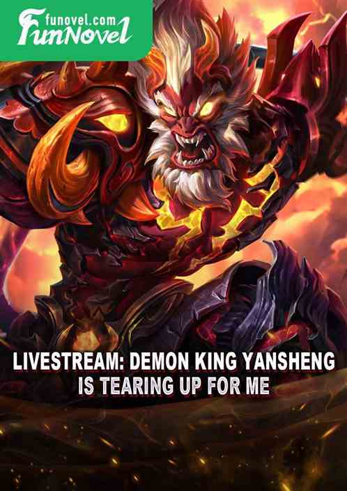 Livestream: Demon King Yansheng is tearing up for me