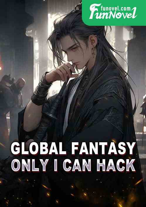 Global Fantasy: Only I can hack!