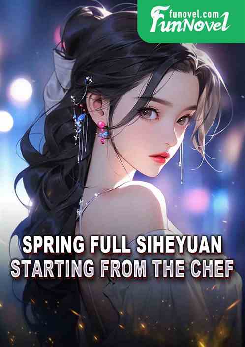 Spring Full Siheyuan: Starting from the Chef