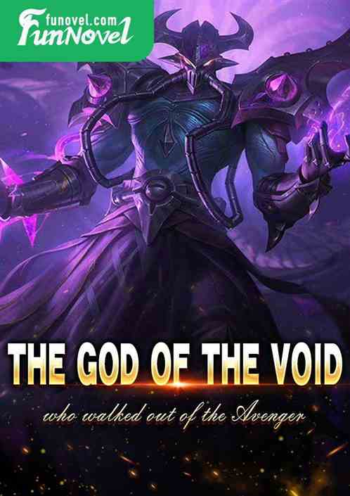 The God of the Void who walked out of the Avenger