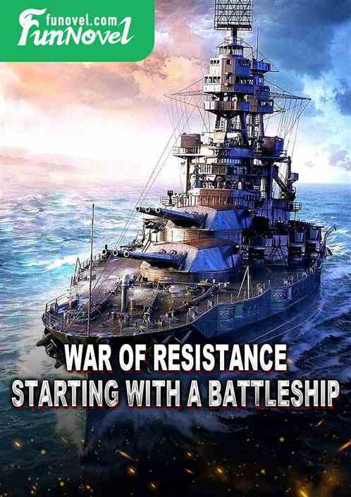 War of Resistance: Starting with a Battleship