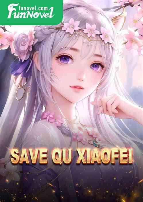 Save Qu Xiaofei