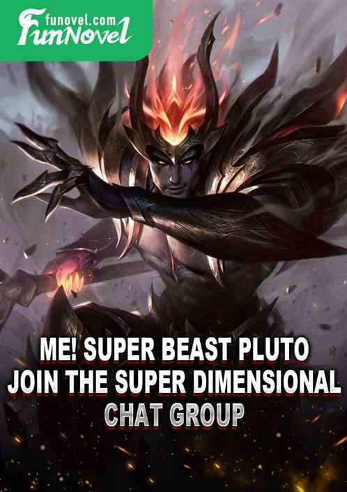 Me! Super Beast Pluto, Join the Super Dimensional Chat Group