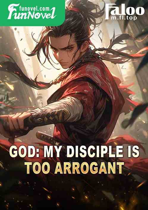 God: My disciple is too arrogant