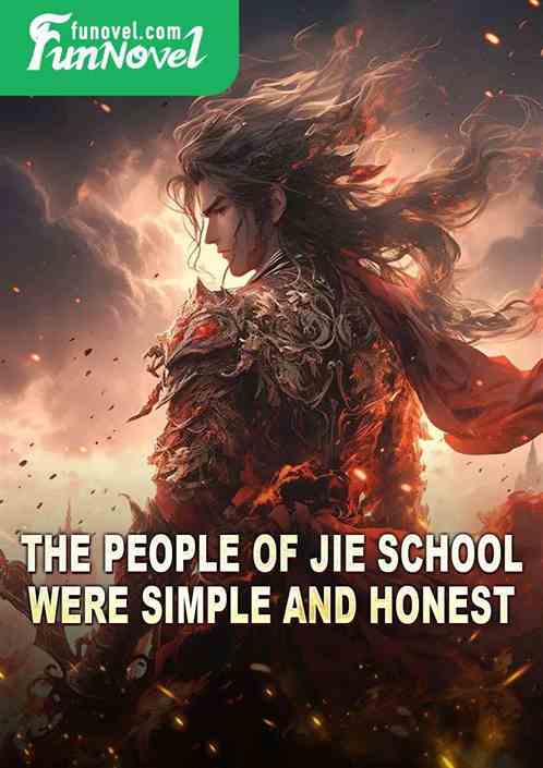 The people of Jie School were simple and honest!