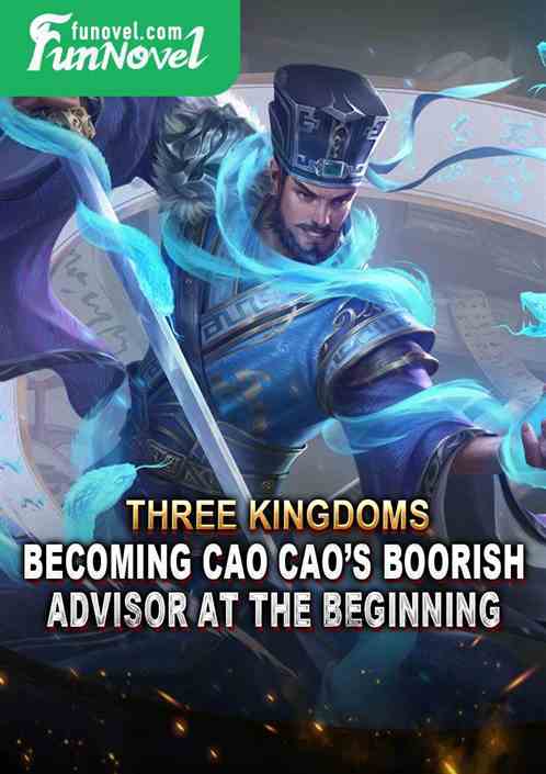 Three Kingdoms: Becoming Cao Caos Boorish Advisor at the Beginning