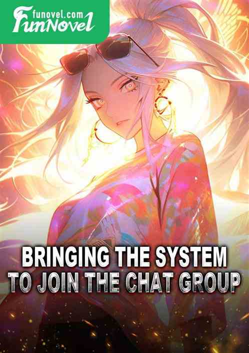 Bringing the System to Join the Chat Group