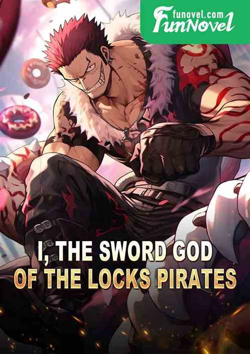 I, the Sword God of the Locks Pirates