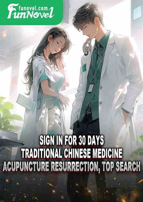 Sign in for 30 days, Traditional Chinese Medicine Acupuncture Resurrection, Top Search