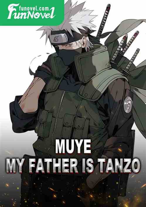 Muye: My father is Tanzo