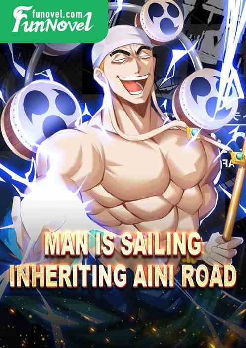 Man is sailing, inheriting Aini Road