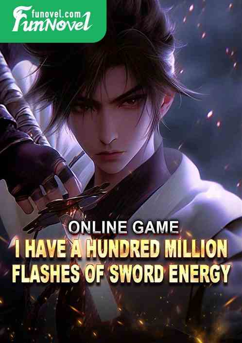 Online game: I have a hundred million flashes of sword energy