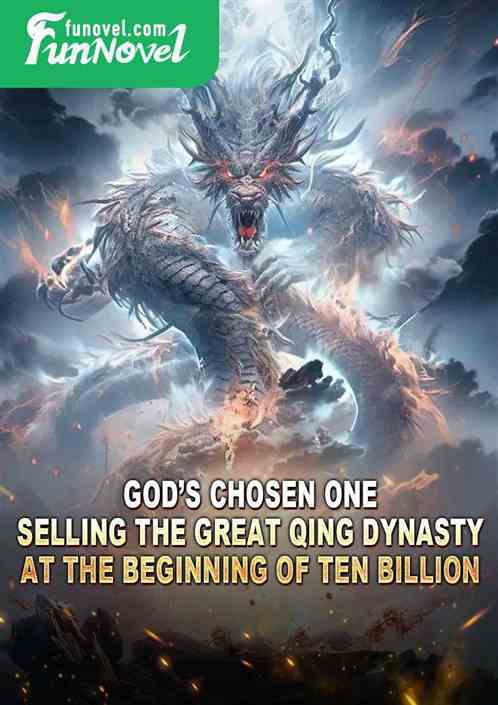 Gods Chosen One: Selling the Great Qing Dynasty at the Beginning of Ten Billion