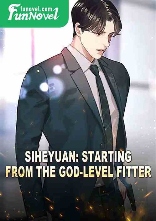 Siheyuan: Starting from the God-level Fitter