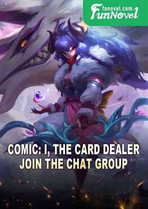 Comic: I, the card dealer, join the chat group