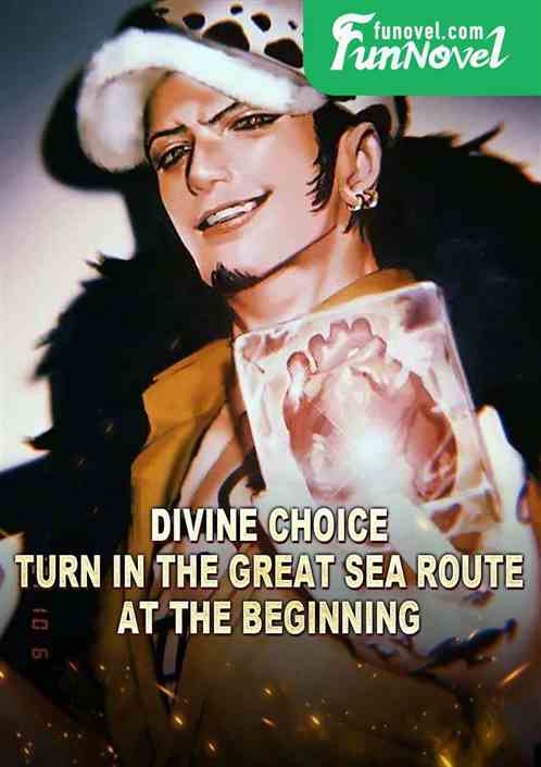 Divine Choice: Turn in the Great Sea Route at the Beginning